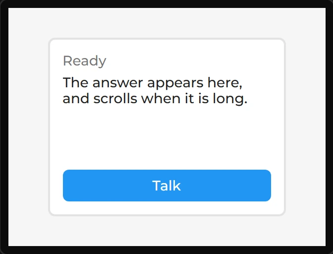 A dropped AI Assistant: a white card with the word Ready, the line The answer appears here, and scrolls when it is long, and a blue Talk button.