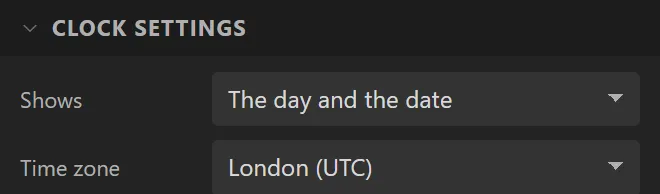 Clock settings: Shows The day and the date, Time zone London.