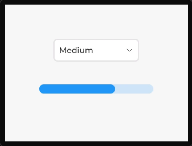 Preview: the dropdown showing Medium, and under it a bar filled two thirds.
