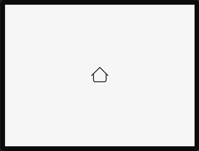 A dropped Icon: a small house outline in the middle of the screen.