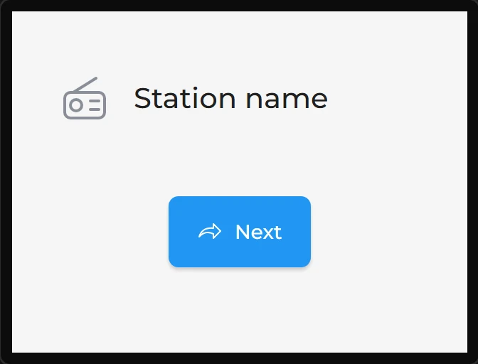A grey radio icon beside the words Station name, and a blue Next button with a forward arrow under them.